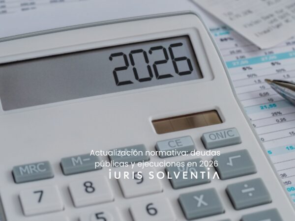 actualizacion-normativa-deudas-publicas-y-ejecuciones-en-2026